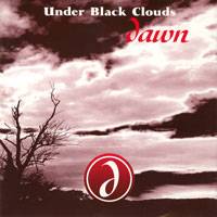 Under Black Clouds : Dawn